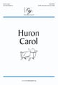 Huron Carol SATB choral sheet music cover